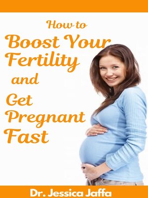 cover image of How to Boost Your Fertility and Get Pregnant Fast